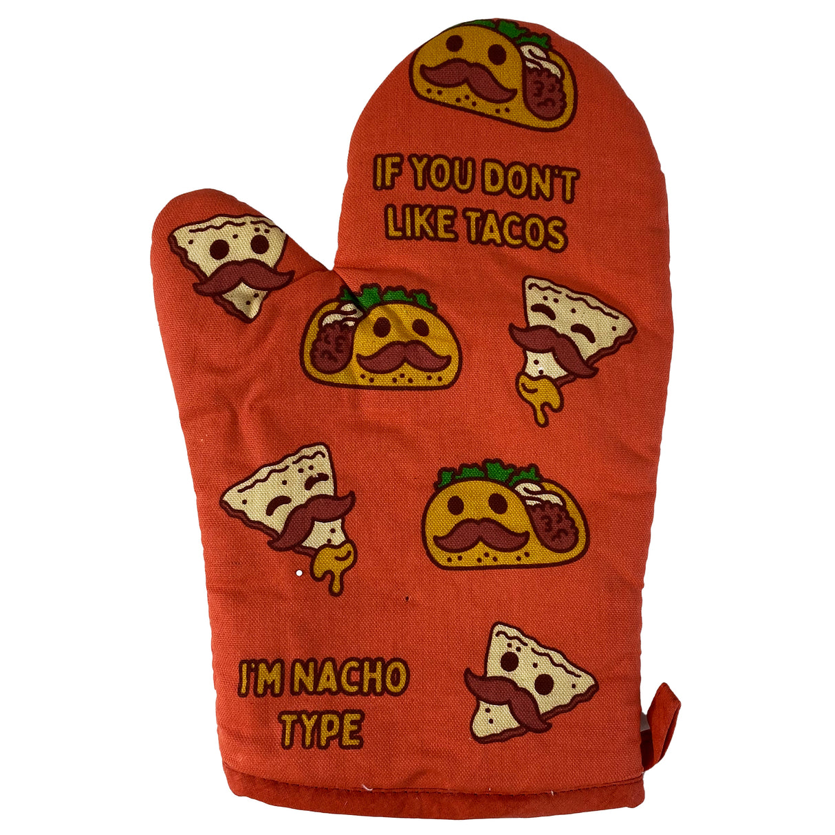 If You Don't Like Tacos I'm Nacho Type Oven Mitt Funny Mexican Food Kitchen Glove
