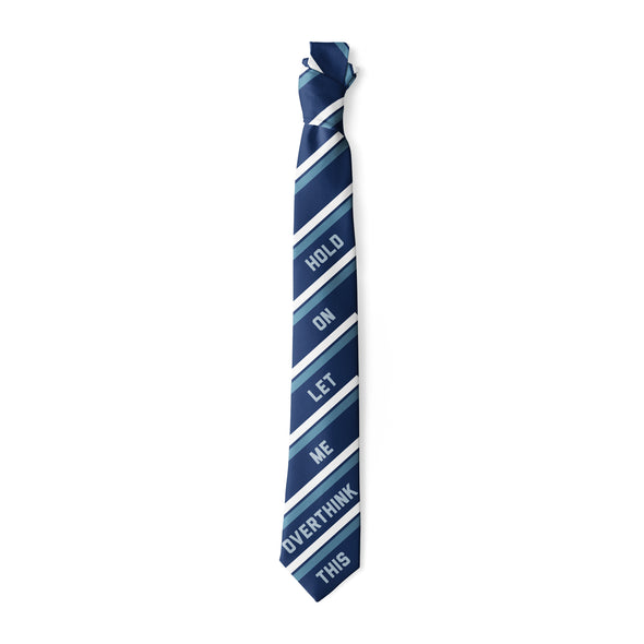 Hold On Let Me Overthink This Necktie Funny Sarcastic Graphic Tie For Office