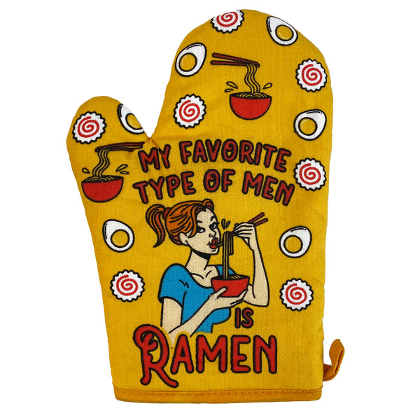 My Favorite Type Of Men Is Ramen Oven Mitt Funny Noodles Soup Dating Relationship Kitchen Glove
