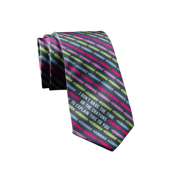 I Don't Have The Time Or The Crayons To Explain This To You Necktie Funny Teacher Gift Sarcastic Novelty Tie