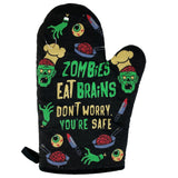 Zombies Eat Brains Don't Worry You're Safe Oven Mitt Funy Halloween Undead Sarcastic Kitchen Glove