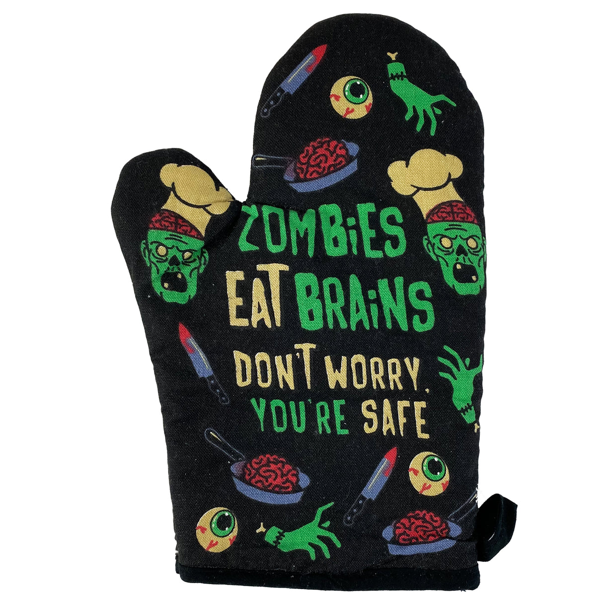 Zombies Eat Brains Don't Worry You're Safe Oven Mitt Funy Halloween Undead Sarcastic Kitchen Glove