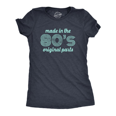 Womens Made In The 80s Original Parts Tshirt Funny Age Birthday Decade Graphic Tee