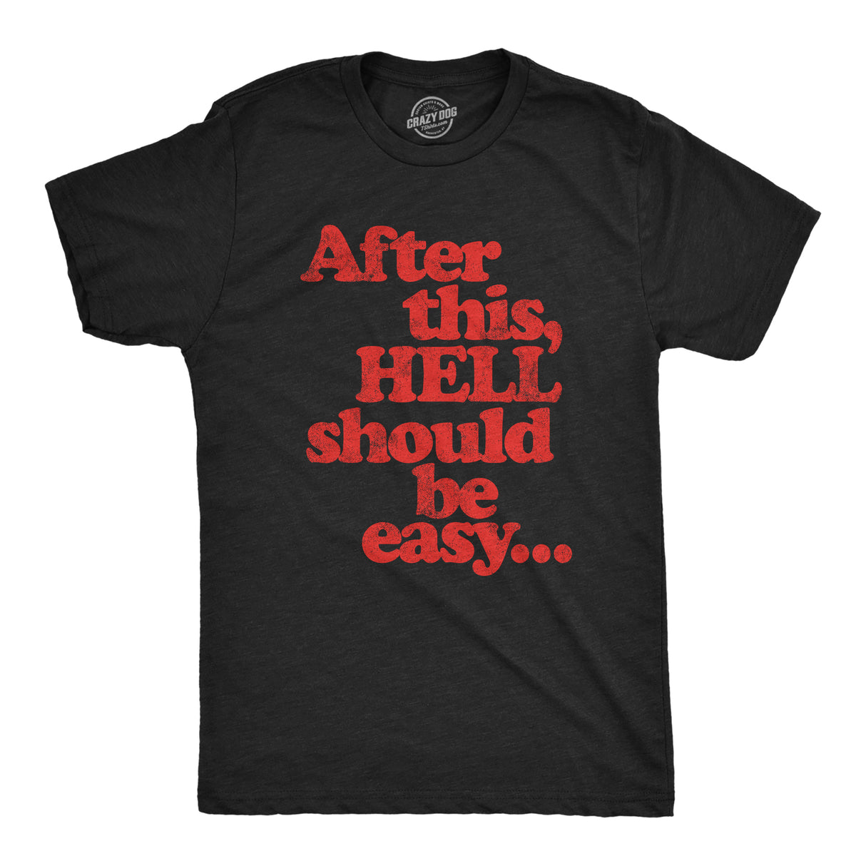 Mens After This Hell Should Be Easy Tshirt Funny Halloween Bad Day Graphic Tee