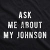 Mens Ask Me About My Johnson Flip Tshirt Funny Penis Toilet Humor Graphic Tee