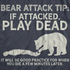 Mens Bear Attack Tip Tshirt Funny Camping Hiking Outdoor Adventure Sarcastic Tee