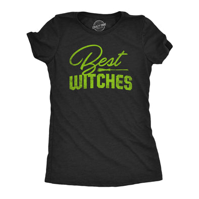 Womens Best Witches Tshirt Funny Halloween Witch Hilarious Saying Graphic Tee