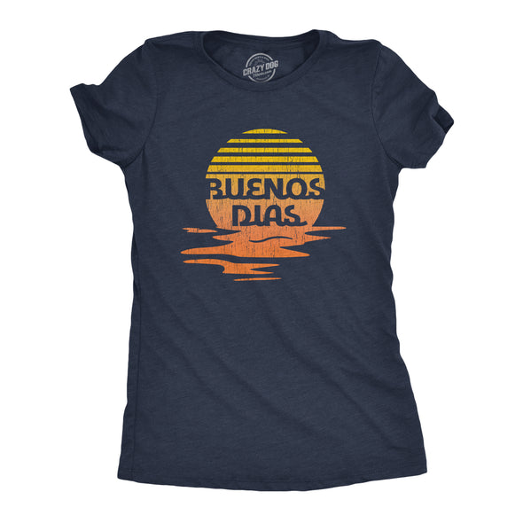 Womens Buenos Dias Tshirt Funny Positive Sunset Good Day Happy Vacation Tee