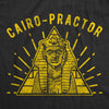 Mens Cairo-Practor Tshirt Funny Sphinx Ancient Egypt Chiropractor Graphic Tee