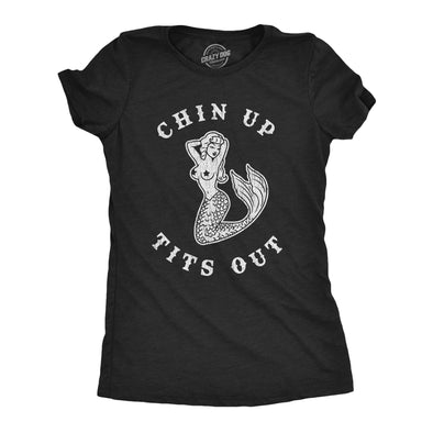 Womens Chin Up Tits Out Tshirt Funny Mermaid Tattoo Boobs Motivational Graphic Novelty Tee