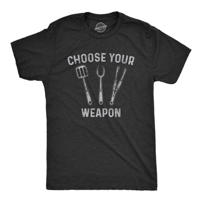 Mens Choose Your Weapon Tshirt Funny Grill Utensils Backyard BBQ Cookout Fathers Day Tee
