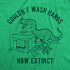Mens Couldn't Wash Hands Now Extinct T shirt Funny Trex Dinosaur Graphic Novelty Tee