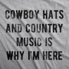 Womens Cowboy Hats And Country Music Is Why I'm Here Tshirt Funny Southern Line Dance Tee