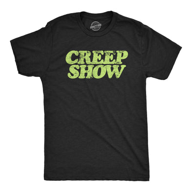 Mens Creep Show Tshirt Funny Weirdo Spooky Strange Graphic Novelty Tee