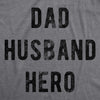 Mens Dad Husband Hero Tshirt Funny Fathers Day Gift For Papa Awesome Pop Graphic Tee