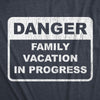 Mens Danger Family Vacation In Progress Tshirt Funny Party Cruise Trip Graphic Novelty Tee