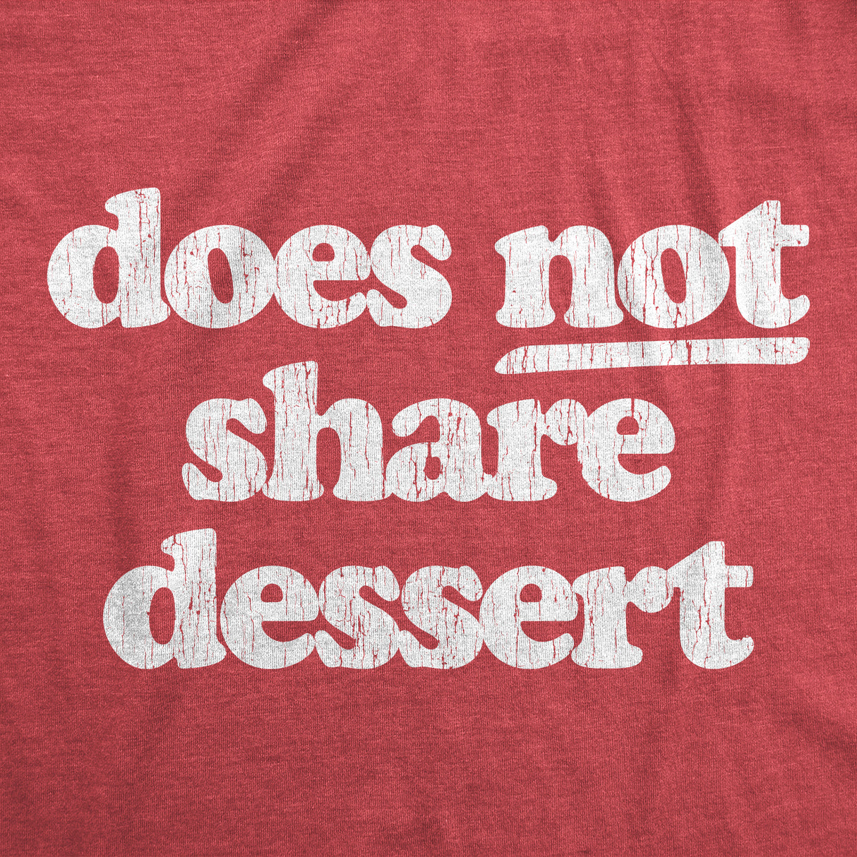 Mens Does Not Share Dessert Tshirt Funny After Dinner Sweets Christmas Graphic Tee