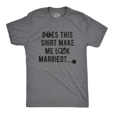 Mens Does This Shirt Make Me Look Married T shirt Bachelor Party Gift for Groom