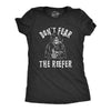 Womens Don't Fear The Reefer Tshirt Funny Grim Reaper 420 Halloween Sarcastic Weed Tee