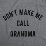 Youth Dont Make Me Call Grandma T shirt Funny Saying Hilarious Shirt for Kids