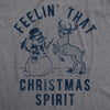 Mens Feelin' That Christmas Spirit Tshirt Funny Reindeer Snowman Party Graphic Tee