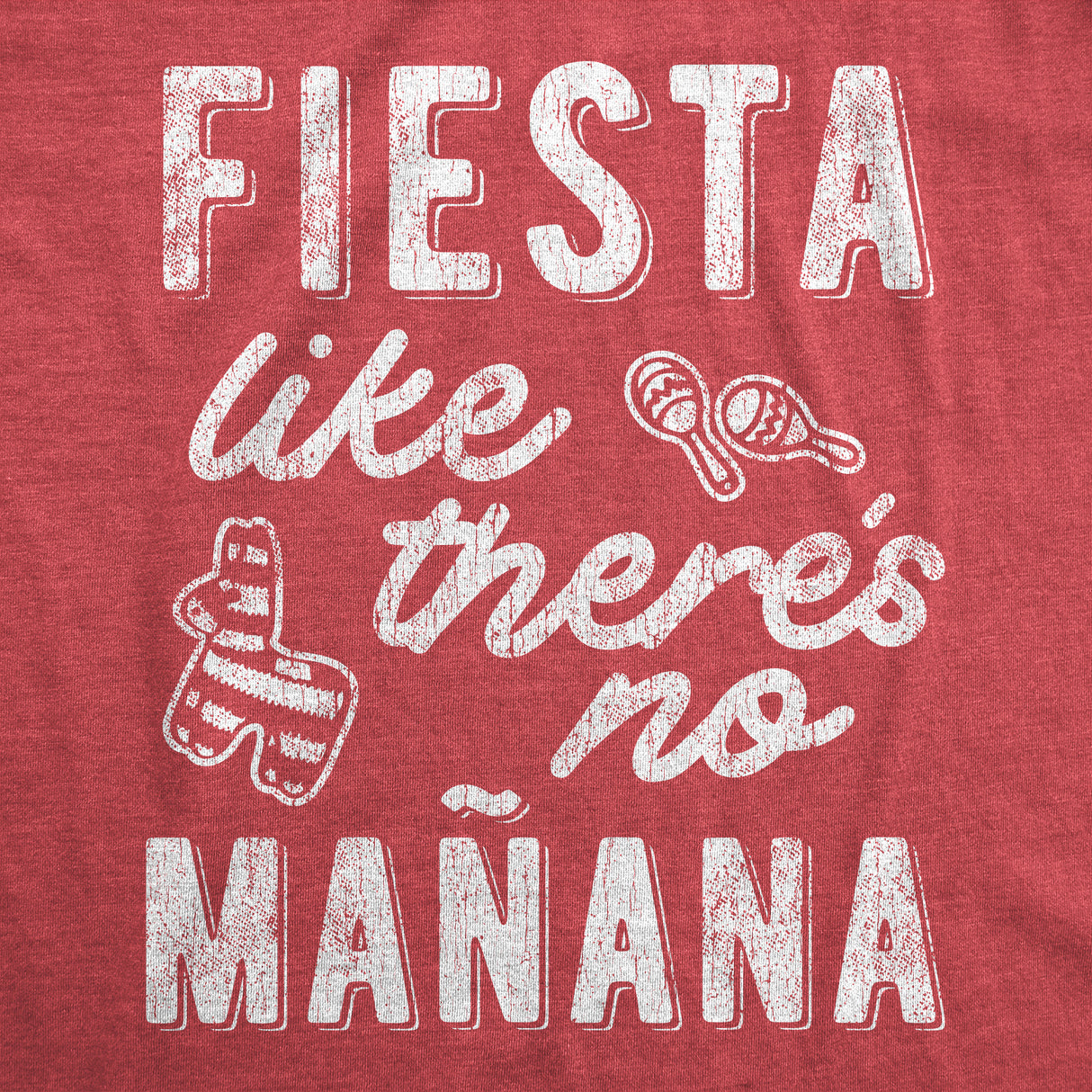 Womens Fiesta Like There's No Manana shirt Funny Party Graphic Tee