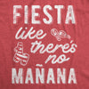 Mens Fiesta Like Theres No Manana T shirt Funny Party Graphic Tee