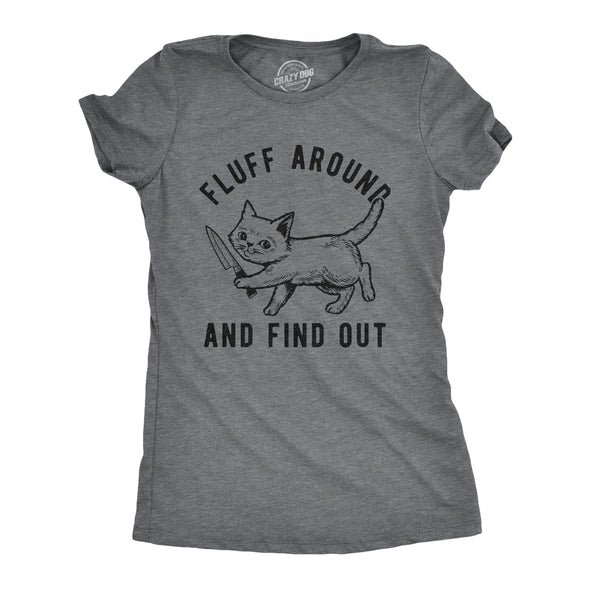 Womens Fluff Around And Find Out Tshirt Funny Pet Kitty Cat Animal Lover Knife Graphic Tee