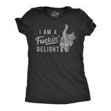 Womens Im A Fucking Delight T shirt Funny Offensive Saying Hilarious Tee