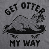 Mens Get Otter My Way Tshirt Funny Cool Skateboarding Otter Novelty Graphic Tee