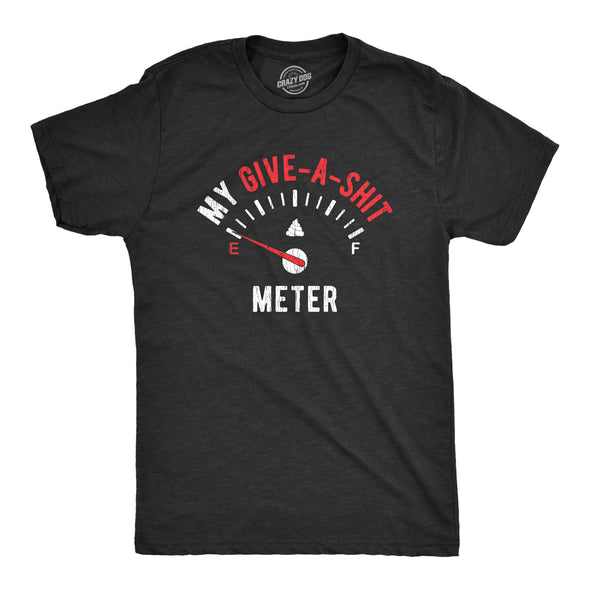 Mens My Give-A-Shit Meter T shirt Hilarious Car tee Sarcasm Cool Guys Tee