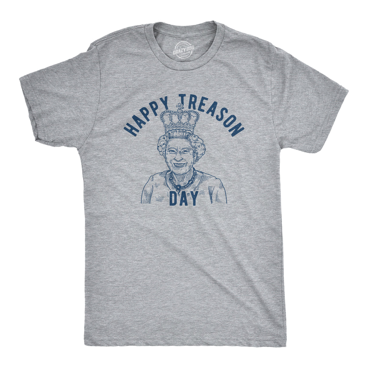 Mens Happy Treason Day Tshirt Funny British Empire Queen England 4th Of July USA Tee