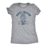 Womens Happy Treason Day Tshirt Funny British Empire Queen England 4th Of July USA Tee