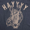 Mens Hayyy Tshirt Funny Hay Is For Horses Hello Sarcastic Hilarious Graphic Novelty Tee