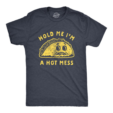 Mens Hold Me I'm A Hot Mess Tshirt Funny Taco Tuesday Cinco De May Graphic Tee