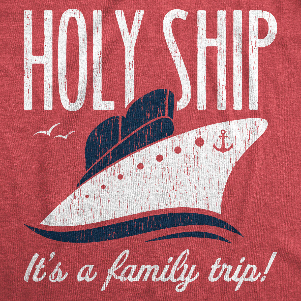 Womens Holy Ship It's A Family Trip Tshirt Funny Cruise Vacation Novelty Group Tee