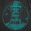 Womens I Am Outta Here Tshirt Funny Alien Abduction Spaceship Graphic Novelty Tee