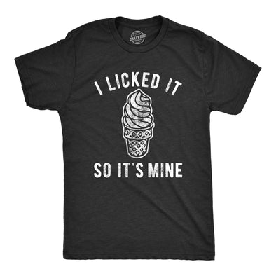 Mens I Licked It So It's Mine Tshirt Funny Dibs Ice Cream Cone Sarcastic Graphic Tee
