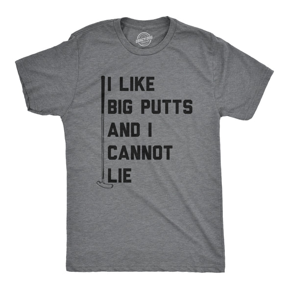 Mens I Like Big Putts And I Cannot Lie Tshirt Funny Golf Sports Graphic Novelty Tee