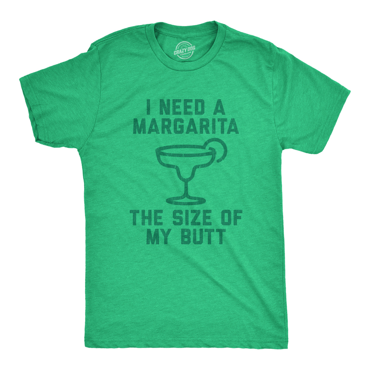 Mens I Need A Margarita The Size Of My Butt Tshirt Funny Tequila Vacation Tee