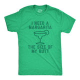Mens I Need A Margarita The Size Of My Butt Tshirt Funny Tequila Vacation Tee