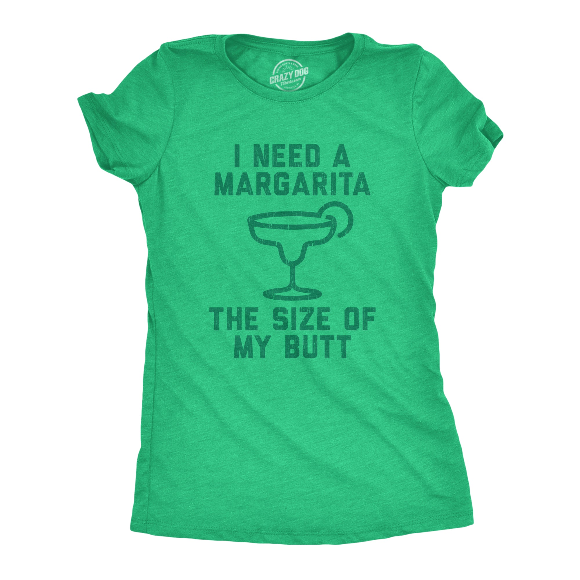 Womens I Need A Margarita The Size Of My Butt Tshirt Funny Tequila Vac Nerdy Shirts