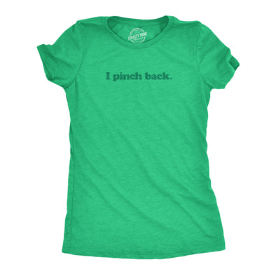 Womens I Pinch Back Shirt Funny St Patricks Day Joke Graphic Novelty Paddys Tee