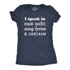 Womens I Speak In Movie Quotes Song Lyrics And Sarcasm Tshirt Funny Personality Silly Tee