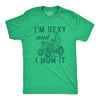 Mens I'm Sexy And I Mow It Tshirt Funny Yardwork Fathers Day Graphic Novelty Tee