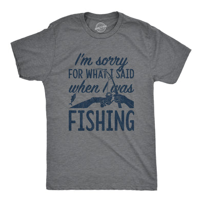 Mens I'm Sorry For What I Said When I Was Fishing T shirt Funny Angler Fisherman