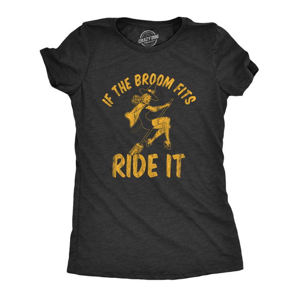 Womens If The Broom Fits Ride It Tshirt Funny Sexy Witch Halloween Party Graphic Novelty Tee
