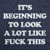 Womens It's Beginning To Look A Lot Like Fuck This Tshirt Funny Christmas Holiday Tee