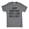 Mens Just Another Sexy Bald Guy T shirt Funny Sarcastic Hair Graphic Novelty Tee