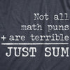 Mens Not All Math Puns Are Terrible Just Sum Tshirt Funny Nerdy Joke Graphic Tee For Teacher